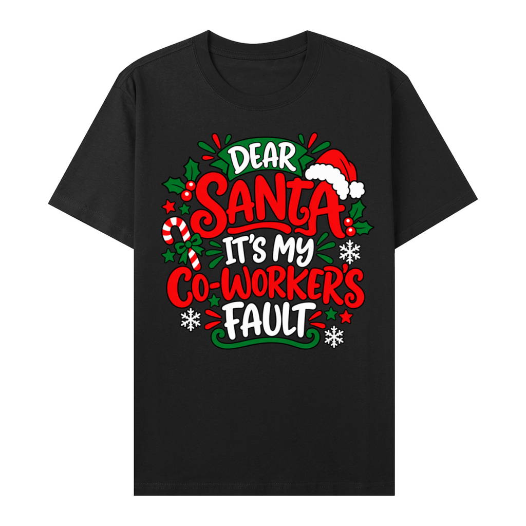 Dear Santa It's My Co-Worker's Fault Unisex Graphic T-Shirt V6 – Black front 3D mockup