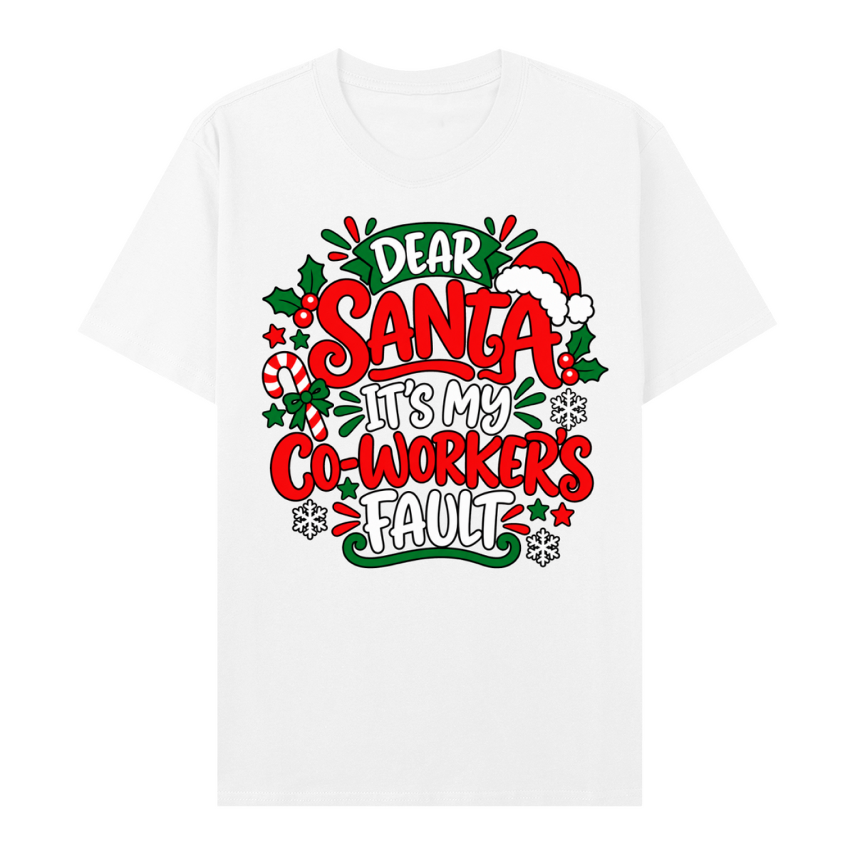 Dear Santa It's My Co-Worker's Fault Unisex Graphic T-Shirt V6 – White front 3D mockup