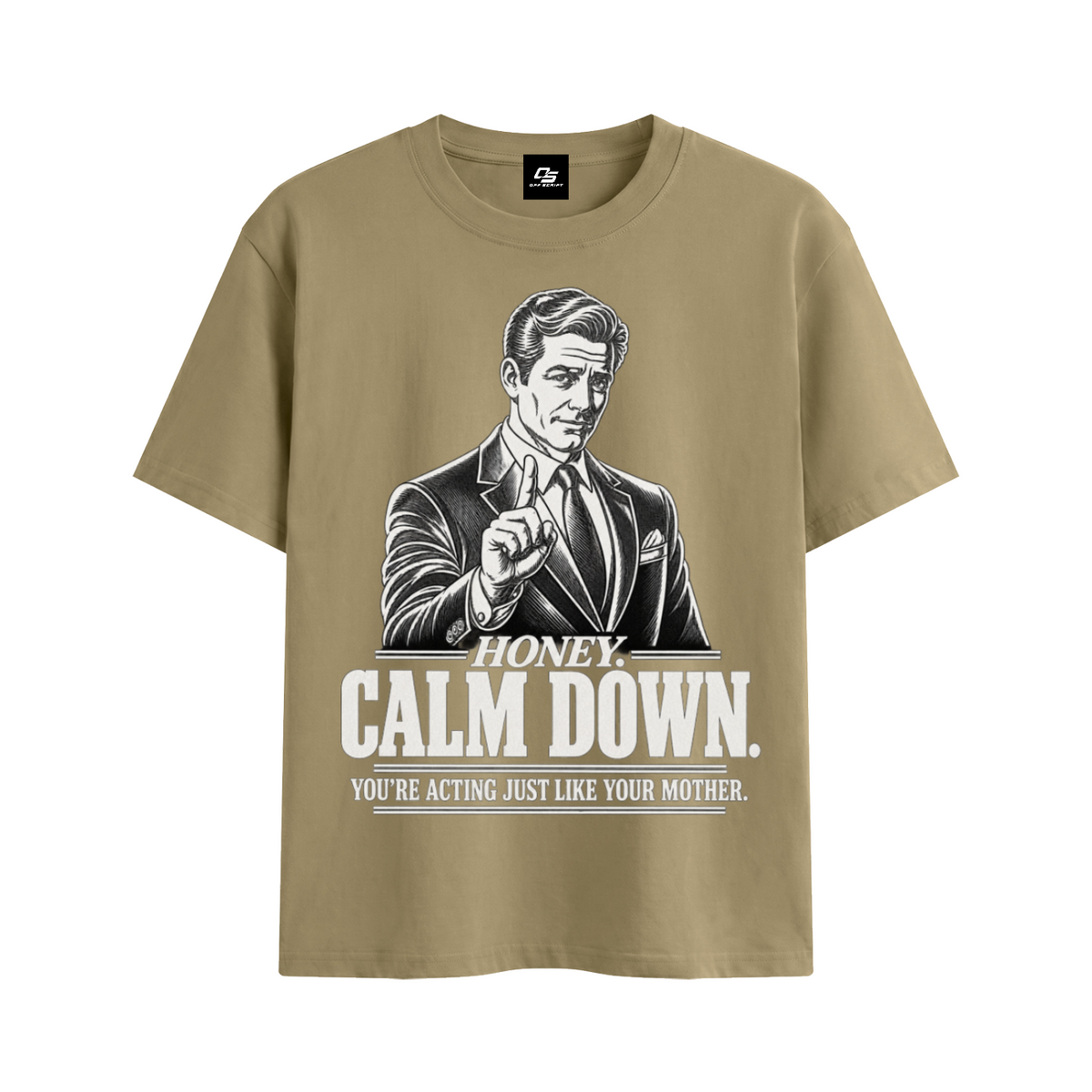 Honey Calm Down Unisex Graphic Cotton T-Shirt - Khaki front 3D mockup