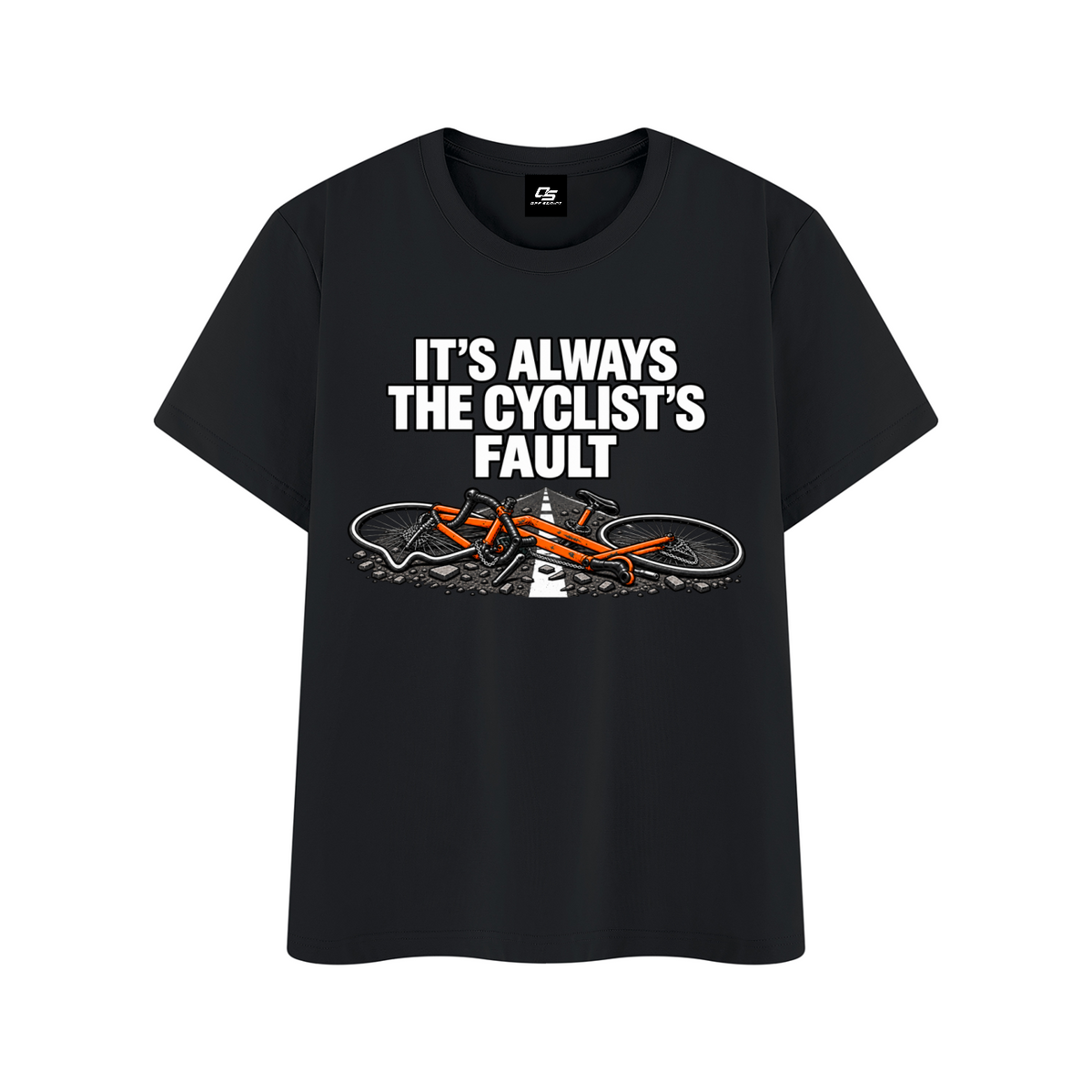 It's Always the Cyclist's Fault graphic T-shirt - Black front mockup