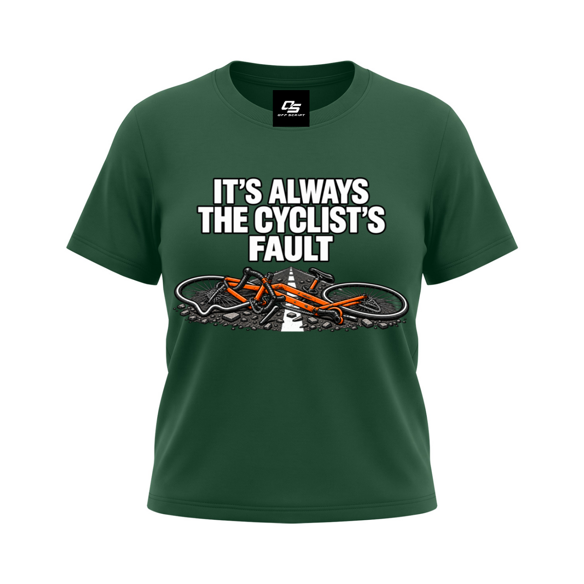 It's Always the Cyclist's Fault women's Sorona graphic T-shirt - Blackish Green front mockup