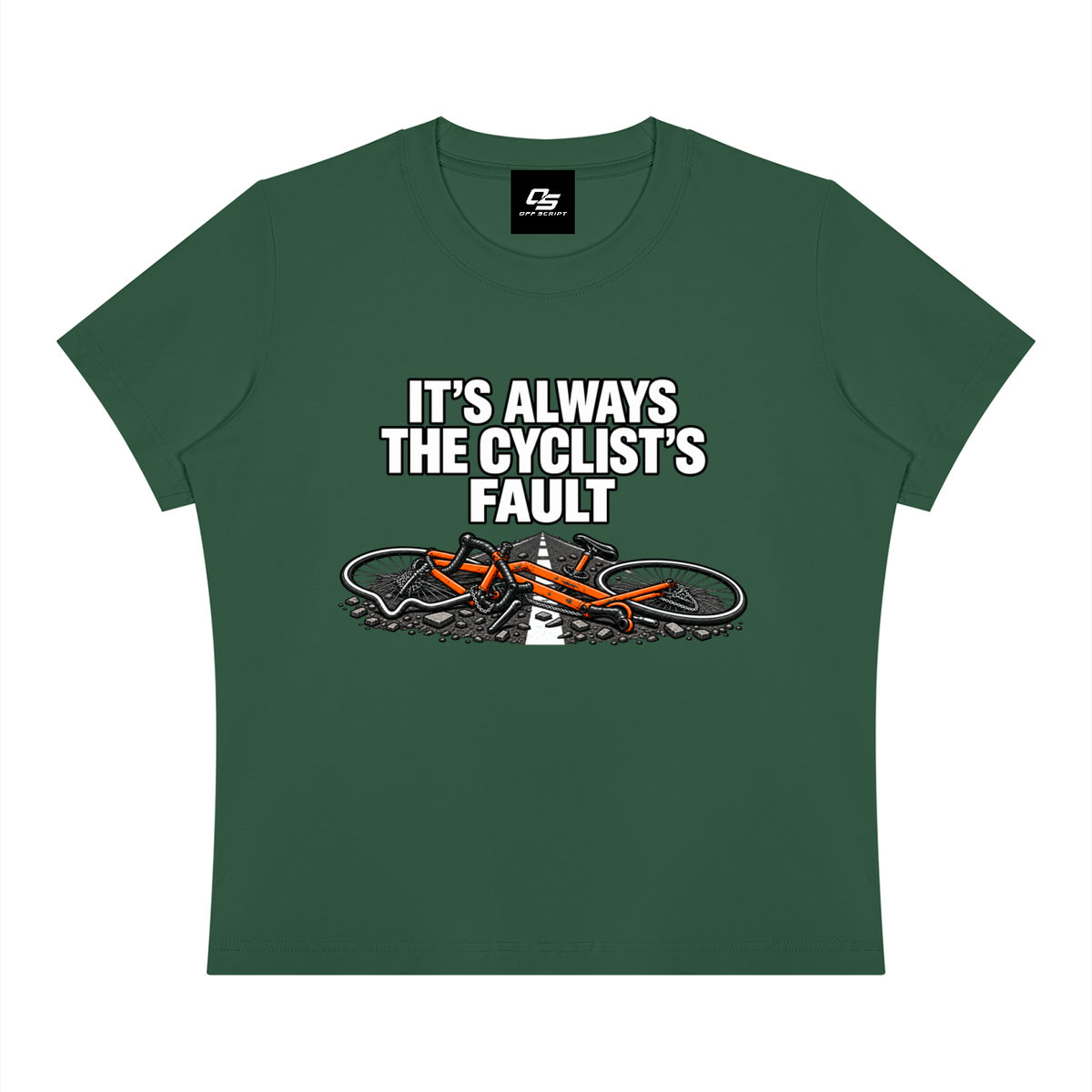 It's Always the Cyclist's Fault women's Sorona graphic T-shirt - Blackish Green front view