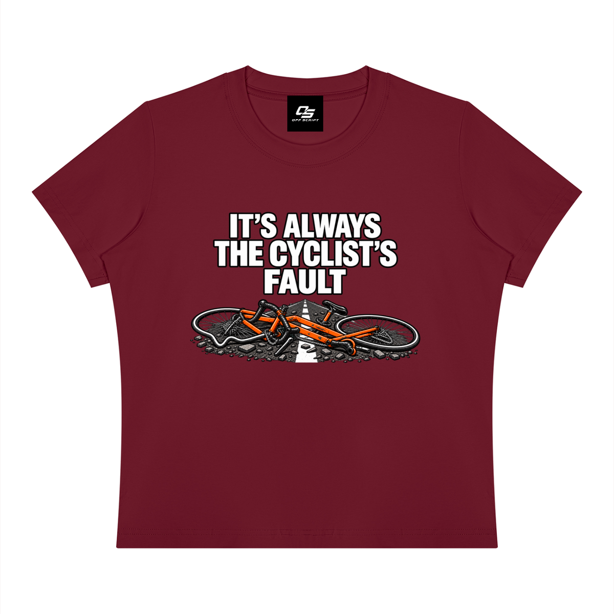 It's Always the Cyclist's Fault women's Sorona graphic T-shirt - Wine Red front view