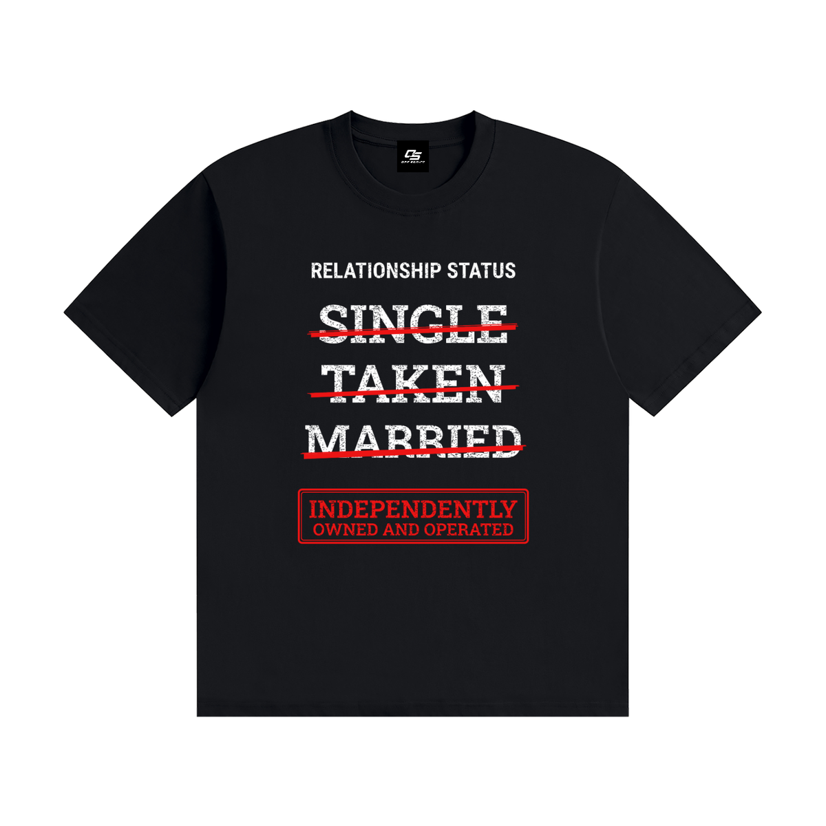Relationship Status Independently Owned & Operated Unisex Graphic T-Shirt - Black front view