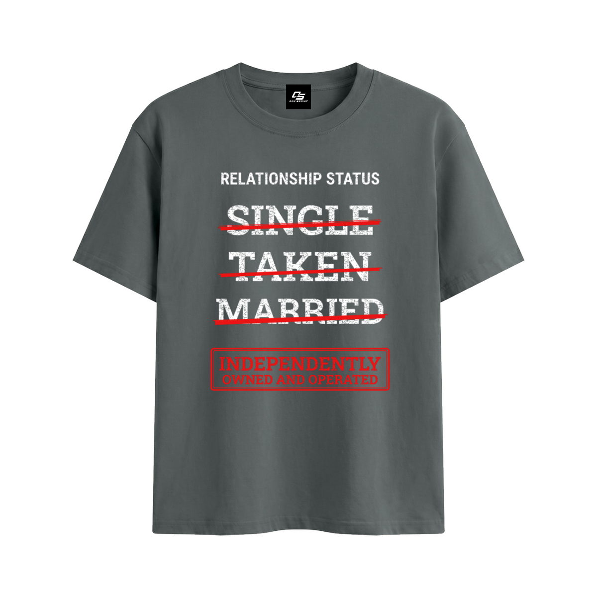 Relationship Status Independently Owned & Operated Unisex Graphic T-Shirt - Gray front 3D mockup